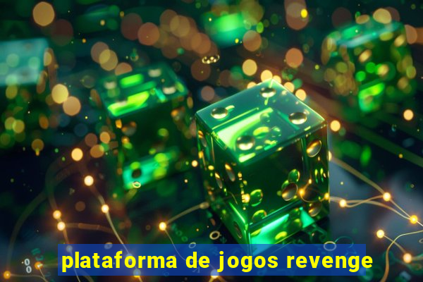 plataforma de jogos revenge